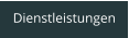 Dienstleistungen